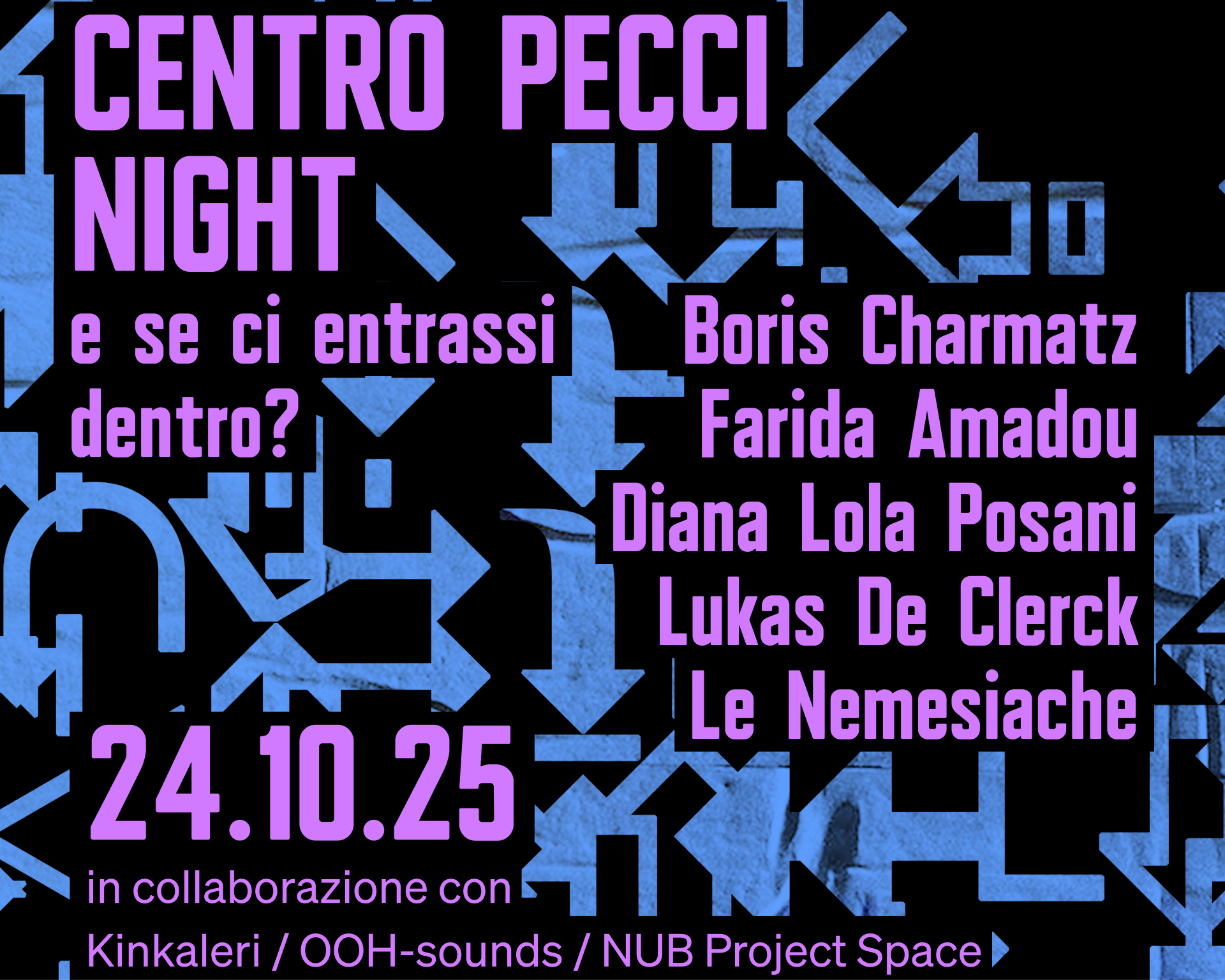 24.10.25 | Night: e se ci entrassi dentro?