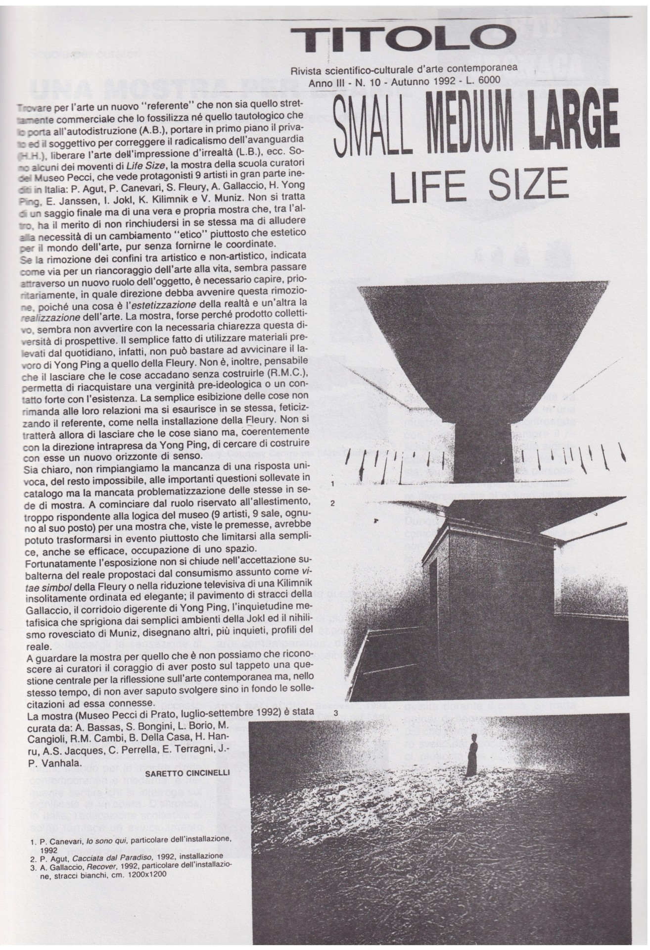 Saretto Cincinelli, Small Medium Large Lifesize, «Titolo», III, 10, autunno 1992